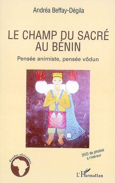 Le champ du sacré au Bénin : pensée animiste, pensée vôdun