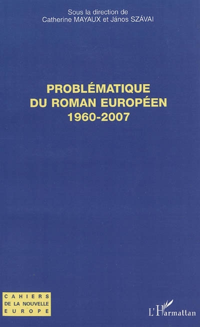 Problématique du roman européen, 1960-2007