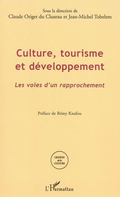 Culture, tourisme et développement : les voies d'un rapprochement