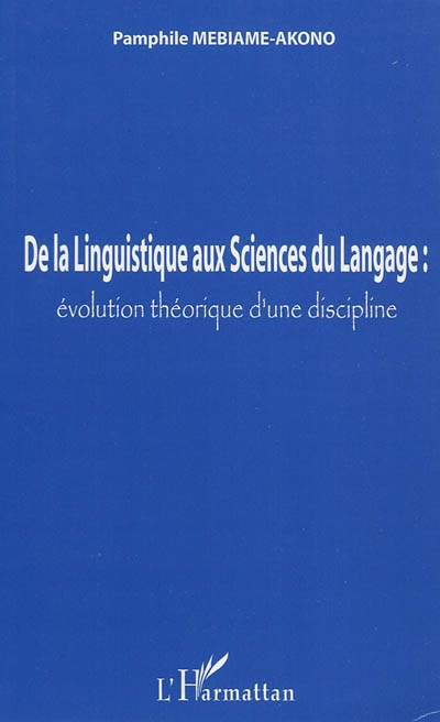 De la linguistique aux sciences du langage : évolution théorique d'une discipline