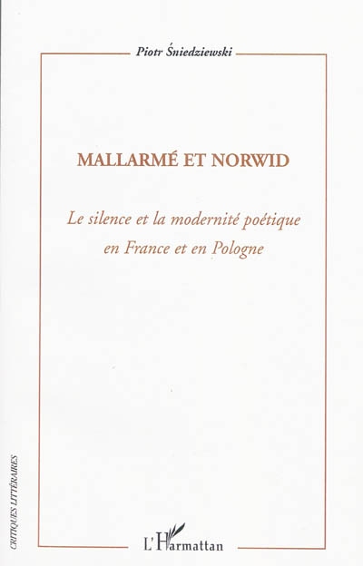 Mallarmé et Norwid : le silence et la modernité poétique en France et en Pologne