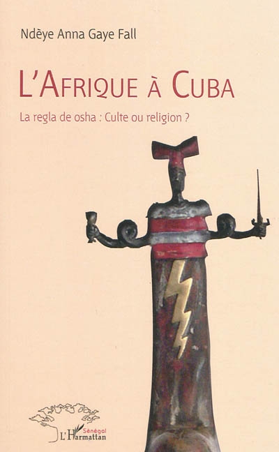 L'Afrique à Cuba : la regla de osha : culte ou religion ?