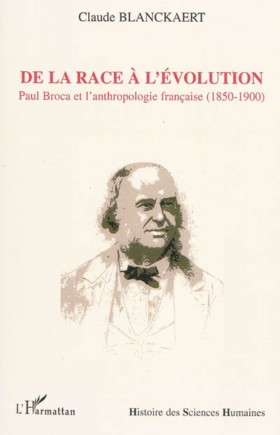 De la race à l'évolution : Paul Broca et l'anthropologie française, 1850-1900
