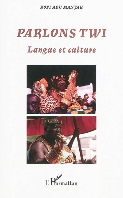 Parlons twi : langue et culture / Kofi Adu Manyah