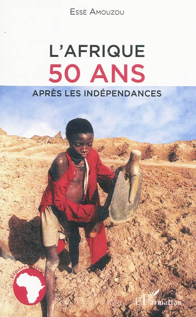 L'Afrique : 50 ans après les indépendances