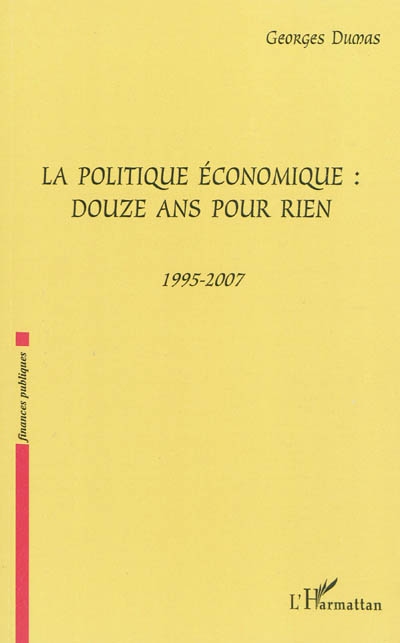 La politique économique, douze ans pour rien : 1995-2007