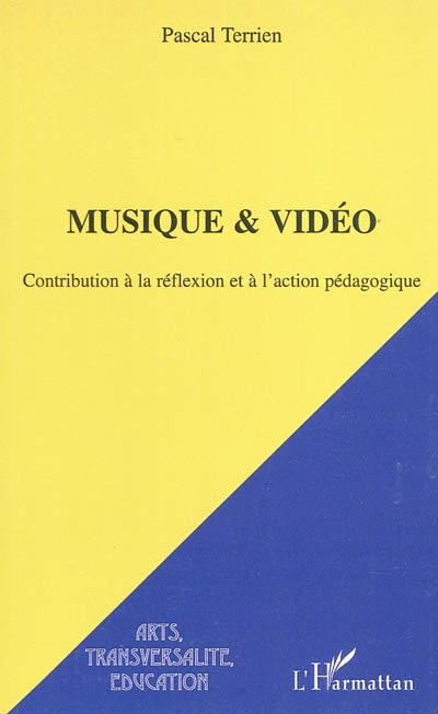 Musique & vidéo : contribution à la réflexion et à l'action pédagogique