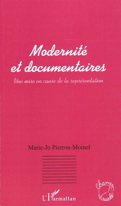 Modernité et documentaires : une mise en cause de la représentation