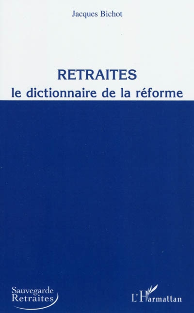 Retraites : le dictionnaire de la réforme