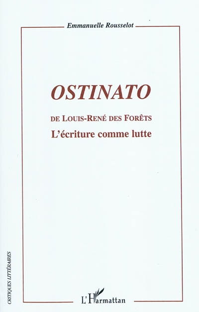 "Ostinato" de Louis-René Des Forêts : l'écriture comme lutte
