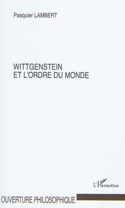 Wittgenstein et l'ordre du monde