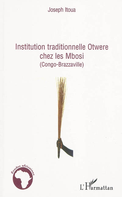 Institution traditionnelle Otwere chez les Mbosi, Congo-Brazzaville