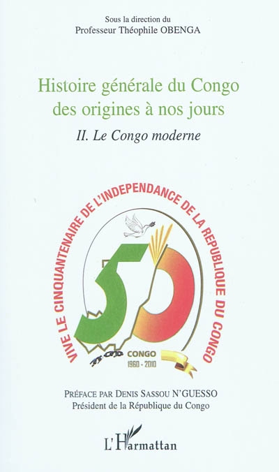 Histoire générale du Congo des origines à nos jours. 2 , Le Congo moderne