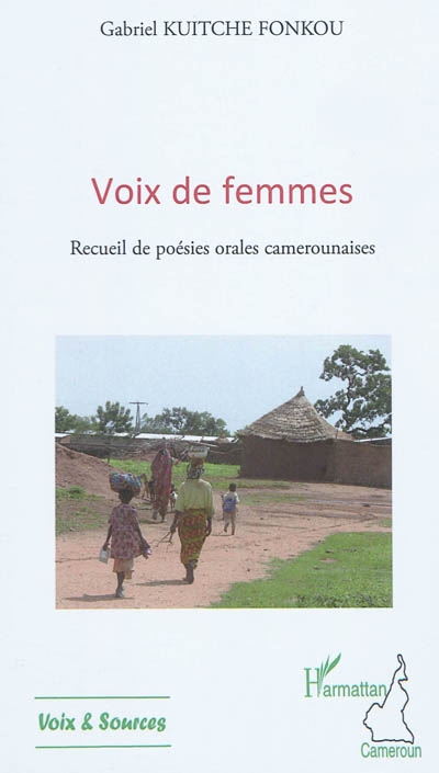 Voix de femmes : recueil de poésies orales camerounaises