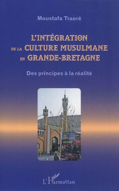 L'intégration de la culture musulmane en Grande-Bretagne : des principes à la réalité