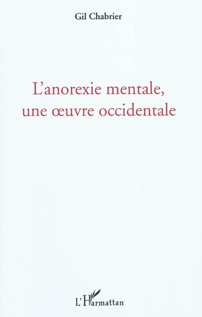 L'anorexie mentale, une oeuvre occidentale