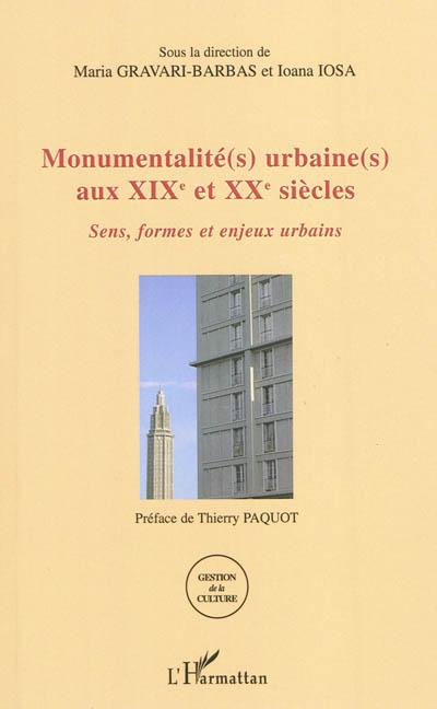 Monumentalité(s) urbaine(s) aux XIXe et XXe siècles : sens, formes et enjeux urbains
