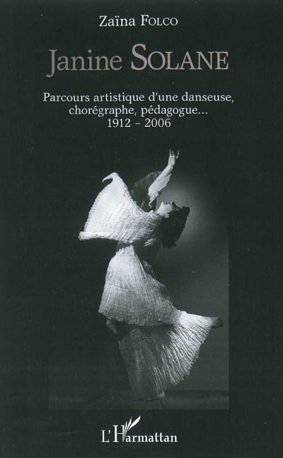 Janine Solane : parcours artistique d'une danseuse chorégraphe, pédagogue, 1912-2006