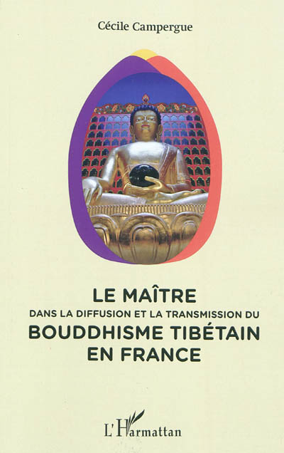 Le maître dans la diffusion et la transmission du bouddhisme tibétain en France