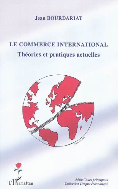 Le commerce international : théories et pratiques actuelles