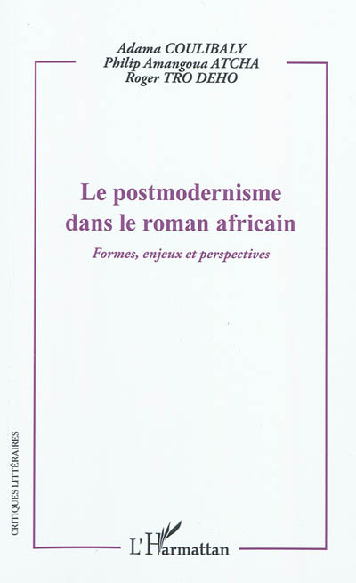 Le postmodernisme dans le roman africain : formes, enjeux et perspectives