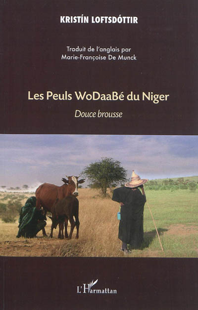 Les Peuls WoDaaBé du Niger : douce brousse