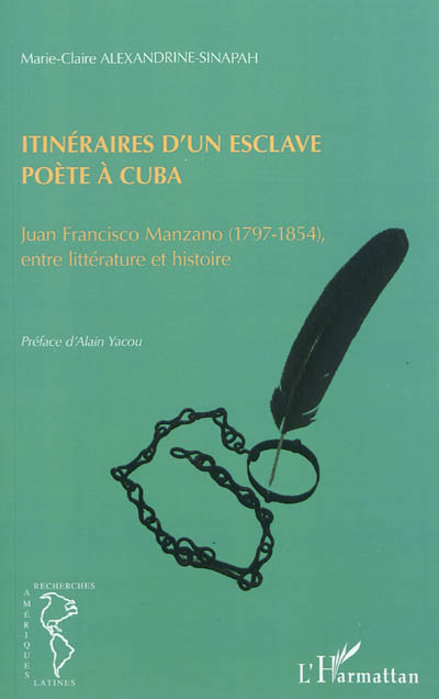 Itinéraires d'un esclave poète à Cuba : Juan Francisco Manzano (1797-1854), entre littérature et histoire