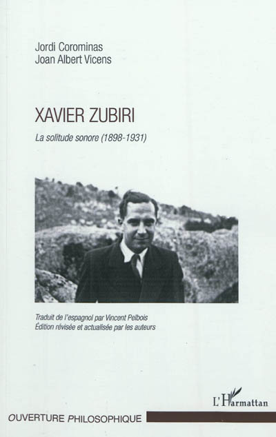 Xavier Zubiri : la solitude sonore. tome 1 , 1898-1931