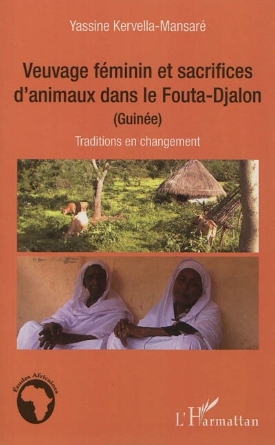 Veuvage féminin et sacrifices d'animaux dans le Fouta-Djalon, Guinée : traditions en changement