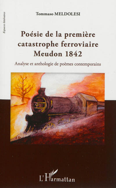 Poésie de la première catastrophe ferroviaire Meudon 1842 : analyse et anthologie de poèmes contemporains