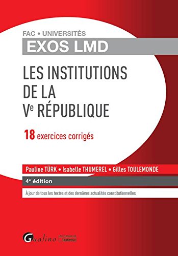 Les institutions de la Ve République : 18 exercices corrigés