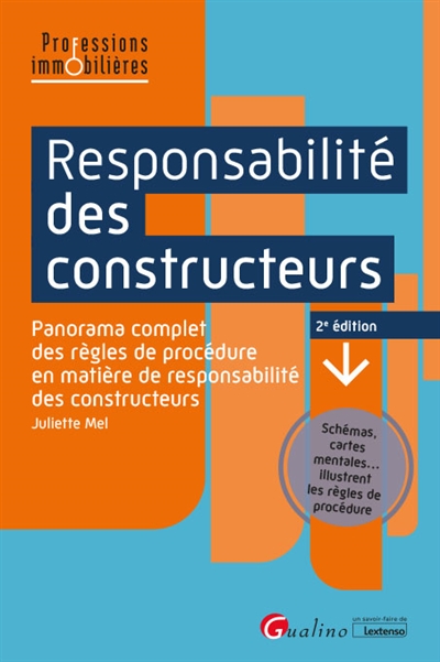Responsabilité des constructeurs : panorama complet des règles de procédure en matière de responsabilité des constructeurs : schémas, cartes mentales illustrent les règles de procédure