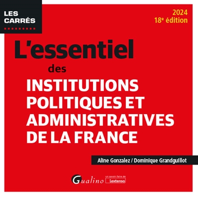L'essentiel des institutions politiques et administratives de la France
