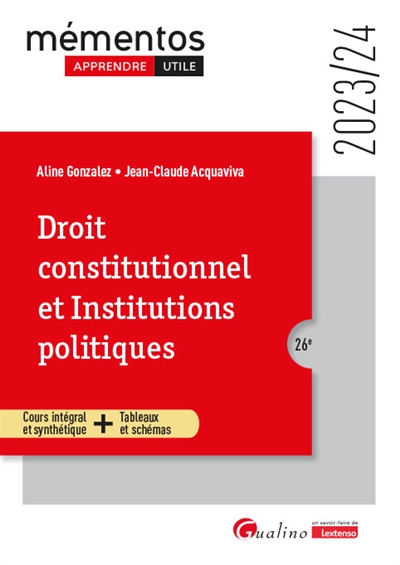 Droit constitutionnel et institutions politiques : cours intégral et synthétique + tableaux et schémas
