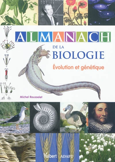 Almanach de la biologie : évolution et génétique