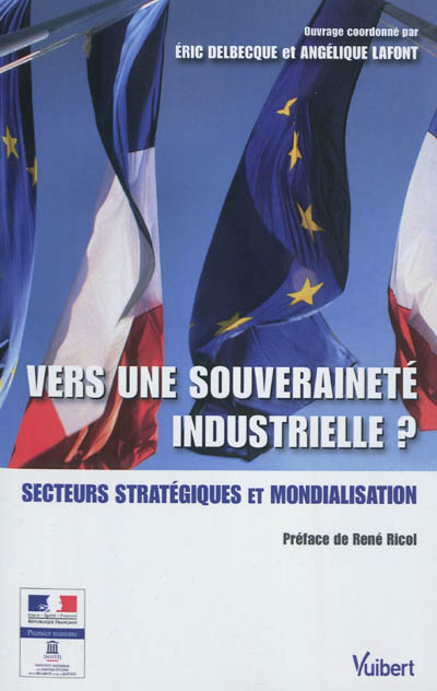 Vers une souveraineté industrielle ? : secteurs stratégiques et mondialisation