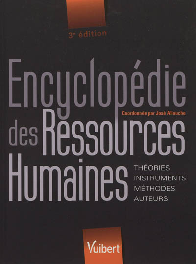 Encyclopédie des ressources humaines : théories, instruments, méthodes, auteurs
