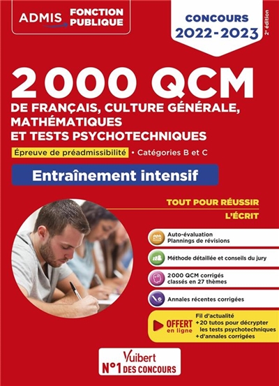 2000 QCM de français, culture générale, mathématiques et tests psychotechniques : épreuve de préadmissibilité, catégories B et C : entraînement intensif