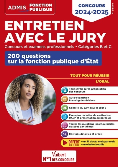 Entretien avec le jury : concours et examens professionnels : 200 questions sur la fonction publique d'Etat, catégories B et C, concours 2024-2025