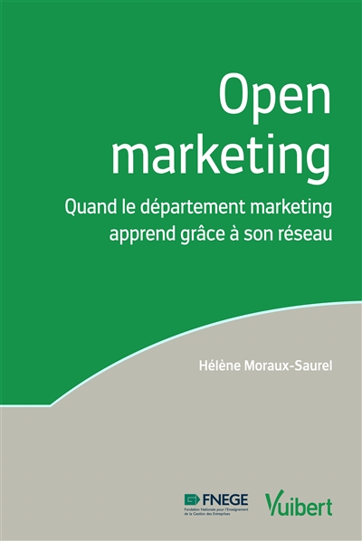 Open marketing : quand le département marketing apprend grâce à son réseau