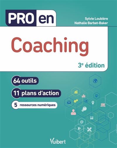 Coaching : 64 outils, 11 plans d'action, 5 ressources numériques