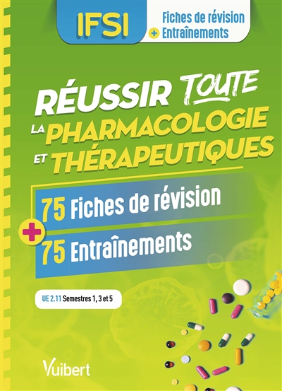 Réussir toute la pharmacologie et thérapeutiques : en 75 fiches de révision et 75 entraînements