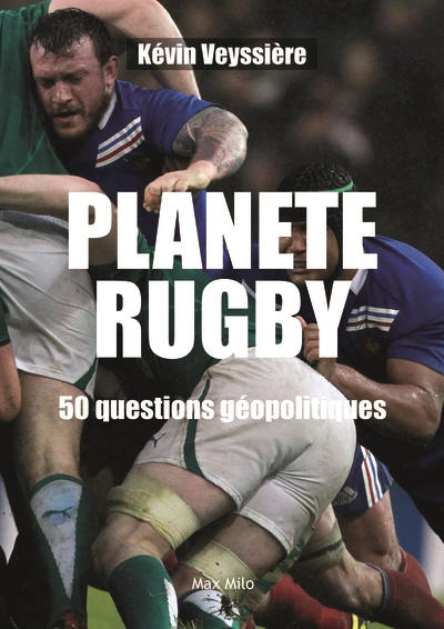 Planète rugby : 50 questions géopolitiques