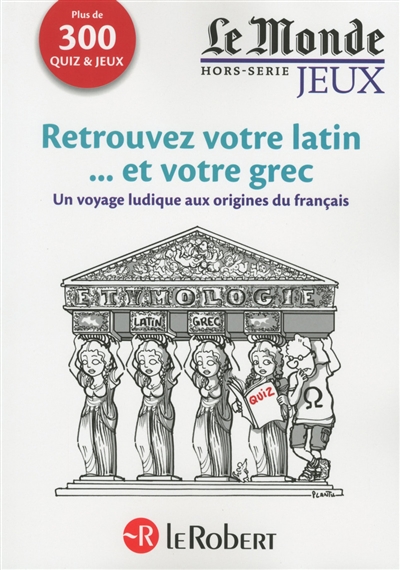 Retrouvez votre latin... et votre grec : un voyage ludique aux origines du français