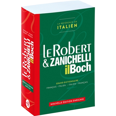 Le Robert & Zanichelli, il Boch : grand dictionnaire français-italien, italien-français = Le Robert & Zanichelli, il Boch : dizionario francese-italiano, italiano-francese