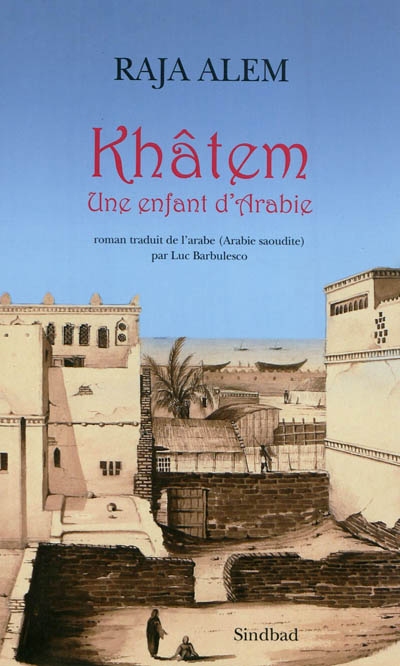 Khâtem : une enfant d'Arabie : roman