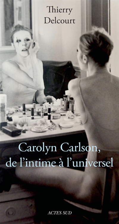 Carolyn Carlson : de l'intime à l'universel