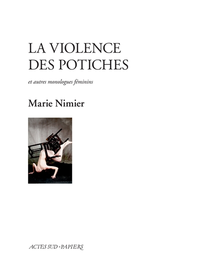 La violence des potiches : et autres monologues féminins