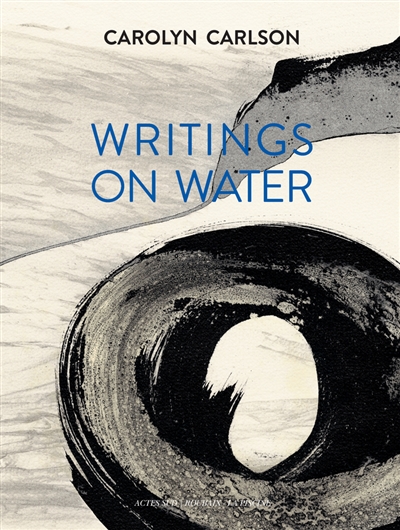 Carolyn Carlson, Writings on water : exposition, Roubaix, La Piscine-Musée d'art et d'industrie A.-Diligent, du 1er juillet au 24 septembre 2017