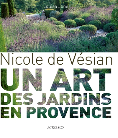 Nicole de Vésian, un art des jardins en Provence